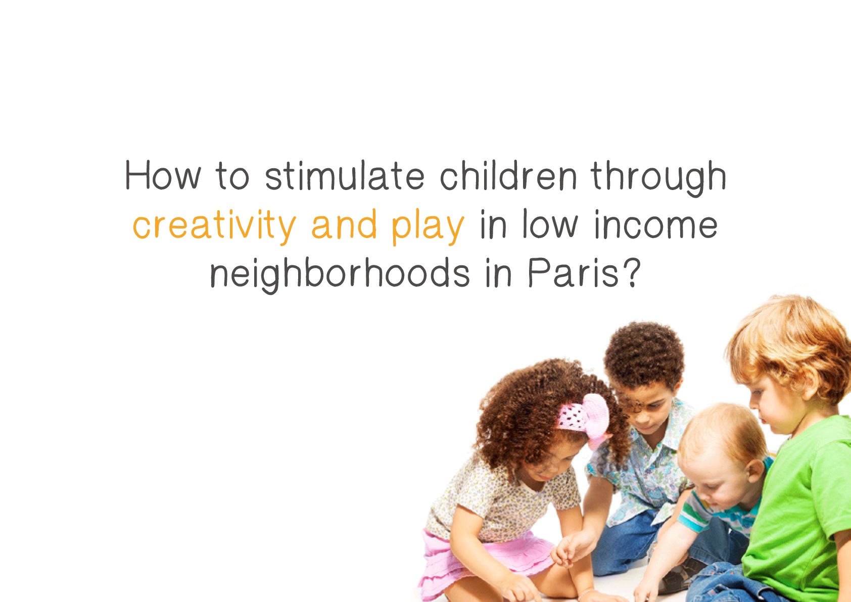 How we stimulate children through creativity & play